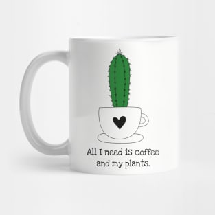 All I Need is Coffee and My Plants Funny Plant Gift Mug